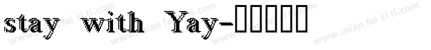 stay with Yay字体转换